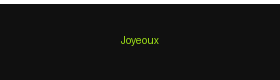 Joyeoux
